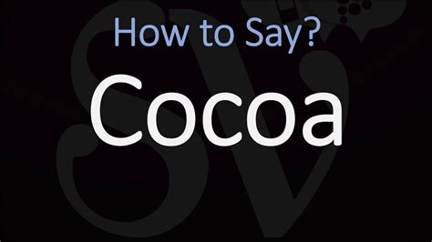 how to pronounce cacao correctly.